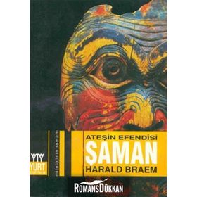 ATEŞİN EFENDISI ŞAMAN - HARALD BRAEM