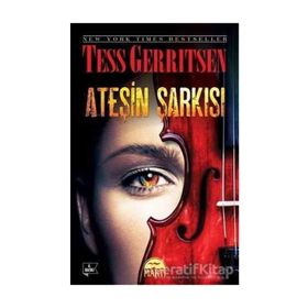Ateşin Şarkısı - Tess Gerritsen