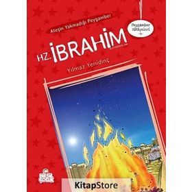 ATEŞİN YAKMADIĞI PEYGAMBER HZ. İBRAHİM - YILMAZ YENİDİNÇ