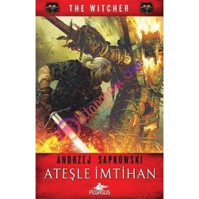 Ateşle İmtihan - The Witcher 5 - Andrzej Sapkowski