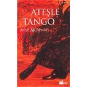 Ateşle Tango Ayşe Akdeniz