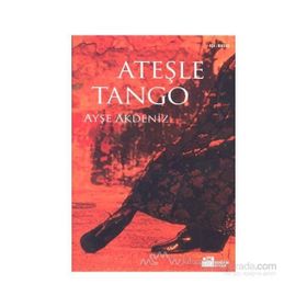 Ateşle Tango Ayşe Akdeniz