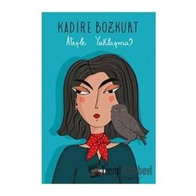 ATEŞLE YAKLAŞMA - GEVEZE