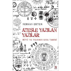 Ateşle Yazılan Yazılar Serkan Ertem