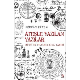 Ateşle Yazılan Yazılar Serkan Ertem
