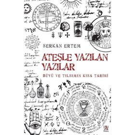 Ateşle Yazılan Yazılar Serkan Ertem