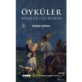Ateşler Çukurda - Anton Pavloviç Çehov