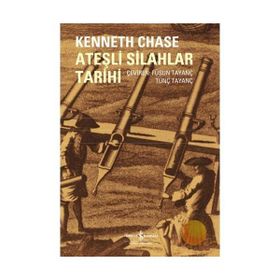 ATEŞLİ SILAHLAR TARIHI - KENNETH CHASE