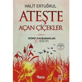 ATEŞTE AÇAN ÇİÇEKLER - HALIT ERTUĞRUL