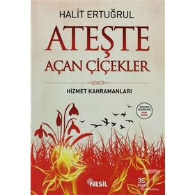ATEŞTE AÇAN ÇİÇEKLER - HALIT ERTUĞRUL