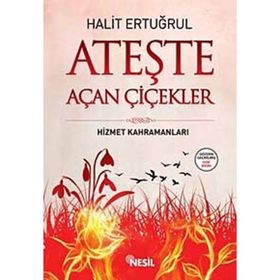 ATEŞTE AÇAN ÇİÇEKLER - HALIT ERTUĞRUL