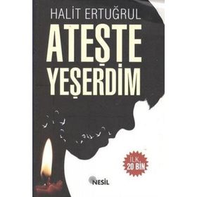 Ateşte Yeşerdim - Halit Ertuğrul