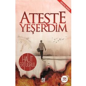 Ateşte Yeşerdim - Halit Ertuğrul
