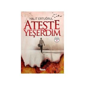 Ateşte Yeşerdim - Halit Ertuğrul