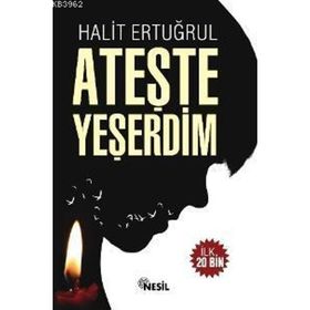 Ateşte Yeşerdim - Halit Ertuğrul