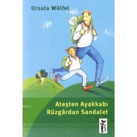 Ateşten Ayakkabı Rüzgardan Sandalet - Ursula Wölfel