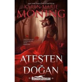 Ateşten Doğan-Ateş Serisi - Karen Marie Moning