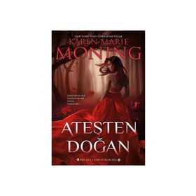 Ateşten Doğan-Ateş Serisi - Karen Marie Moning