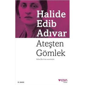 Ateşten Gömlek - Halide Edib Adıvar
