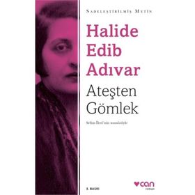 Ateşten Gömlek - Halide Edib Adıvar