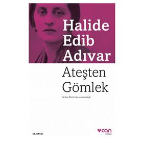 Ateşten Gömlek - Halide Edıp Adıvar