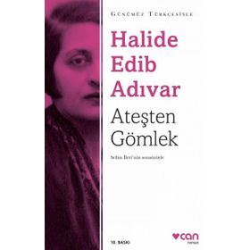Ateşten Gömlek Sadeleştirilmiş Metin - Halide Edib Adıvar