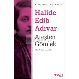 Ateşten Gömlek Sadeleştirilmiş Metin - Halide Edip Adıvar