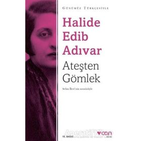 Ateşten Gömlek Sadeleştirilmiş Metin - Halide Edip Adıvar