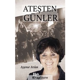 Ateşten Günler - Ayşenur Arslan