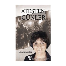 Ateşten Günler - Ayşenur Arslan
