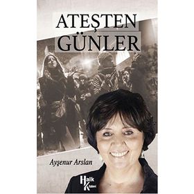 Ateşten Günler - Ayşenur Arslan