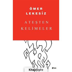 Ateşten Kelimeler - Ömer Lekesiz