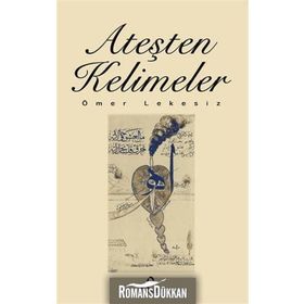 Ateşten Kelimeler - Ömer Lekesiz