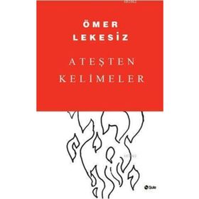 Ateşten Kelimeler - Ömer Lekesiz