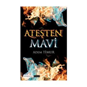 Ateşten Mavi - Adem Timur