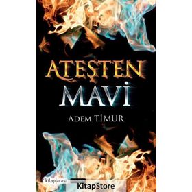 Ateşten Mavi - Adem Timur
