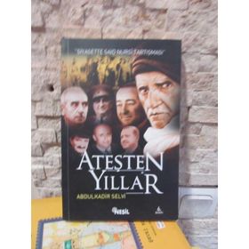 ATEŞTEN YILLAR SIYASETTE SAID NURSI TARTIŞMASI - ABDÜLKADİR SELVI