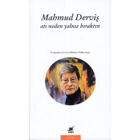 Atı Neden Yalnız Bıraktın - Mahmud Derviş