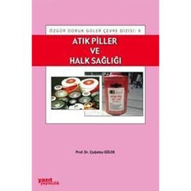 Atık Piller ve Halk Sağlığı - Çağatay Güler
