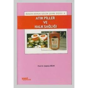 Atık Piller ve Halk Sağlığı - Çağatay Güler