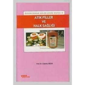 Atık Piller ve Halk Sağlığı - Çağatay Güler