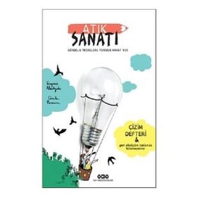Atık Sanatı Gündelik Nesnelere Yeniden Hayat Ver Yapı Kredi Yayınları