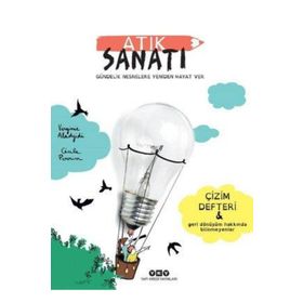 Atık Sanatı Gündelik Nesnelere Yeniden Hayat Ver Yapı Kredi Yayınları