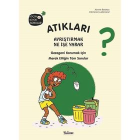 Atıkları Ayrıştırmak Ne İşe Yarar? - Kolektif - Parıltı Yayınları