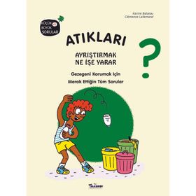 Atıkları Ayrıştırmak Ne İşe Yarar? - Kolektif - Parıltı Yayınları