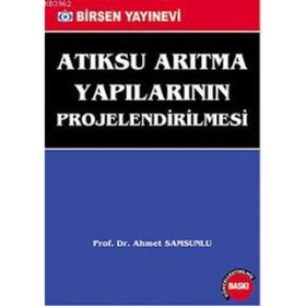 ATIKSU ARITMA YAPILARININ PROJELENDIRILMESI - AHMET SAMSUNLU