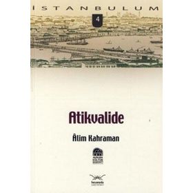 ATIKVALIDE - ALIM KAHRAMAN