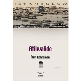ATIKVALIDE - ALIM KAHRAMAN