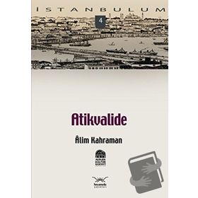 ATIKVALIDE - ALIM KAHRAMAN