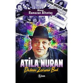 Atila Nuran - Delinin Zoruna Bak
